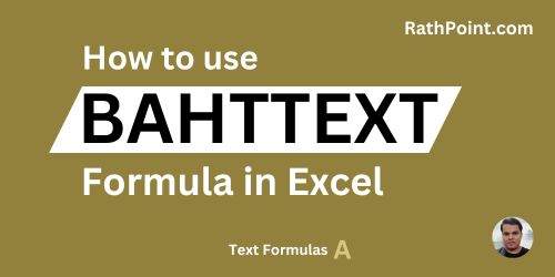 How to use BAHTTEXT Formula in Excel