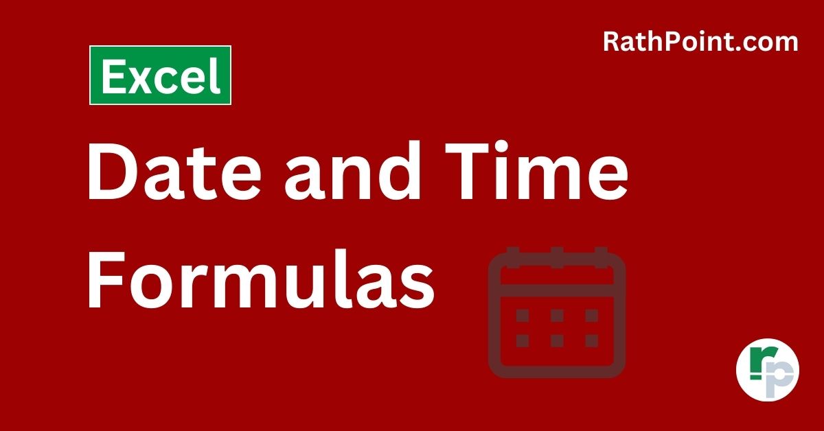 Date and Time Formulas in Excel