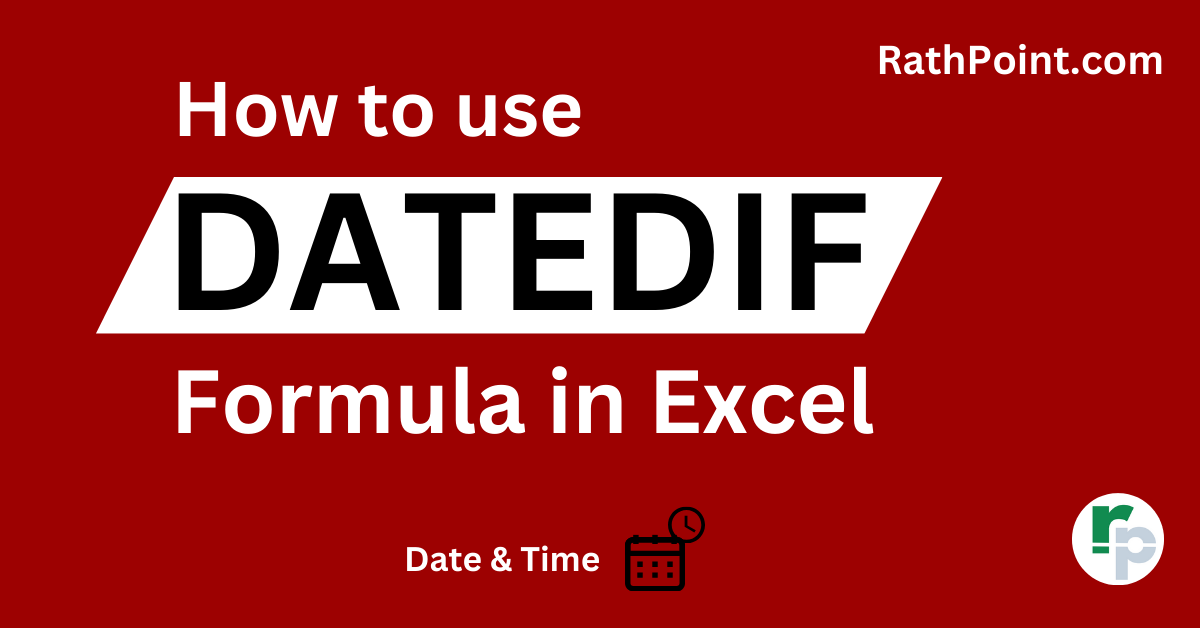 How to use DATEDIF Formula in Excel