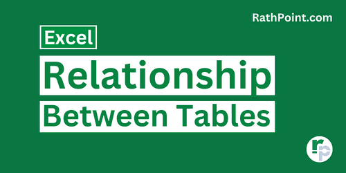 How to create a Relationship between Tables in Excel - Rath Point