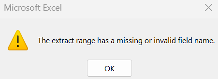 The extract range has a missing or invalid field name - Advanced Filter Error in Excel