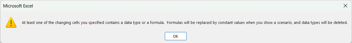 At least one of the changing cells you specified contains a data type or a formula