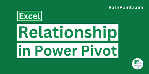 How to create Relationship in Power Pivot - Rath Point