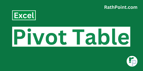 How to Create a Pivot Table in Excel - Pivot Table - Rath Point