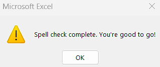 Excel Spell check complete. You're good to go!